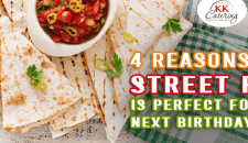 4 Reasons Why Street Food Is Perfect For Your Next Birthday Party