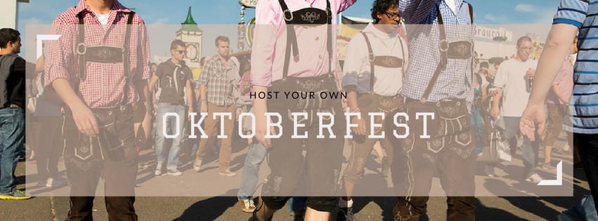 Host your own Oktoberfest!