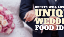 Guests Will Love These Unique Wedding Food Ideas