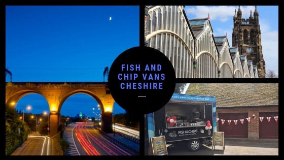 Fish and chip vans cheshire