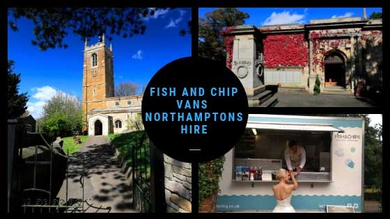 fish and chips vans to hire in northamptonshire