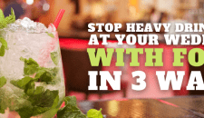 Stop Heavy Drinking At Your Wedding with Food in 3 Ways