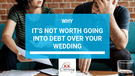 Blog Title Image - Why Its not Worth Going Into Debt Over your Wedding