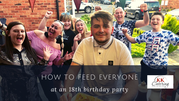 how to feed everyone at an 18th birthday party