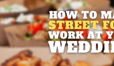 How To Make Street Food Work At Your Wedding