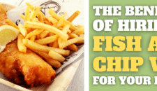 The Benefits Of Hiring A Fish And Chip Van For Your Event